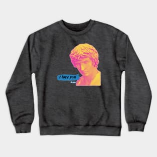 i love you Crewneck Sweatshirt